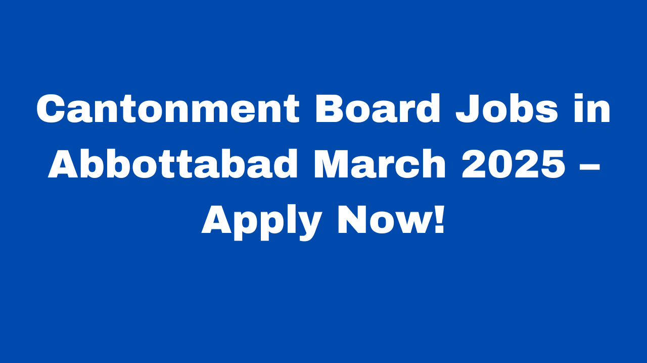 Cantonment Board Jobs